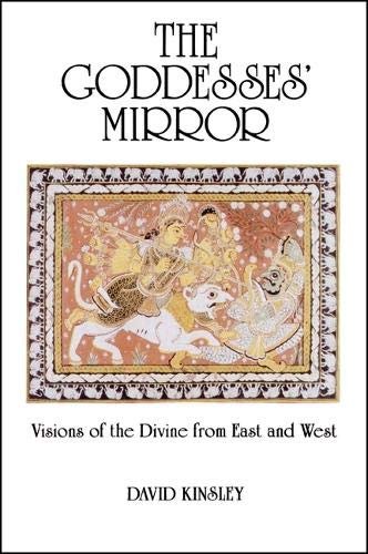 9780887068355: The Goddesses' Mirror: Visions of the Divine from East and West