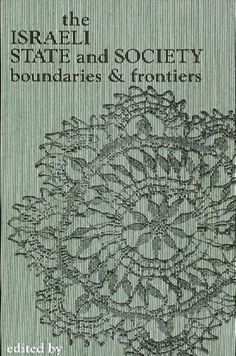 Stock image for The Israeli State and Society: Boundaries and Frontiers for sale by Anybook.com