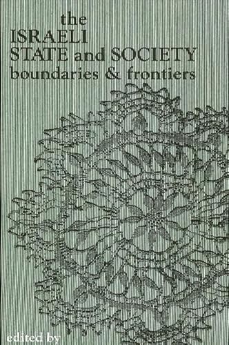 Beispielbild fr The Israeli State and Society: Boundaries and Frontiers (Suny Israeli Studies) zum Verkauf von HPB-Red