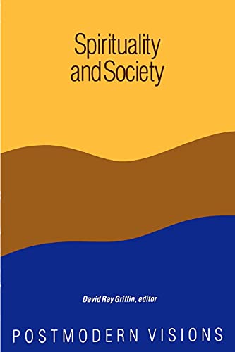 Beispielbild fr Spirituality and Society: Postmodern Visions (Suny Series in Constructive Postmodern Thought) zum Verkauf von BooksRun