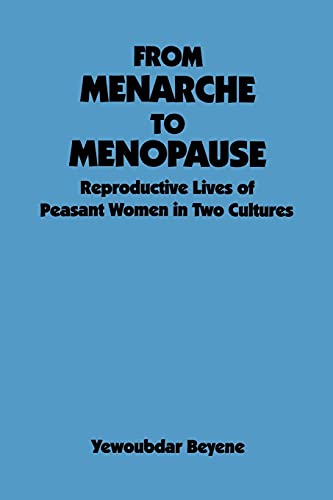 9780887068676: From Menarche to Menopause: Reproductive Lives of Peasant Women in Two Cultures (SUNY series in Medical Anthropology)