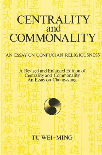 9780887069277: Centrality and Commonality: An Essay on Confucian Religiousness