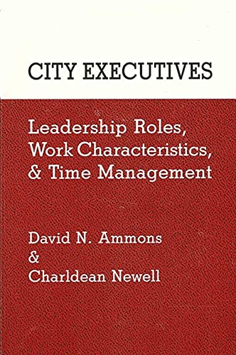 Beispielbild fr City Executives: Leadership Roles, Work Characteristics, and Time Management (Suny Series in Leadership Studies) zum Verkauf von HPB-Red