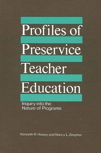 Beispielbild fr Profiles of Preservice Teacher Education : Inquiry into the Nature of Programs zum Verkauf von Better World Books