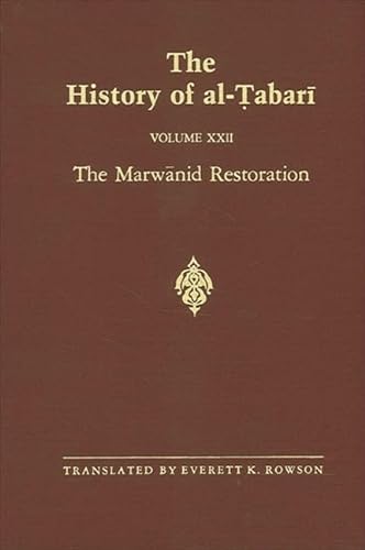 Beispielbild fr The History of Al-Tabari, Volume XXII The Marwanid Restoration zum Verkauf von Michener & Rutledge Booksellers, Inc.