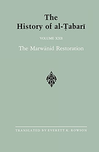 Beispielbild fr The History of Al-Tabari Volume XXII The Marwanid Restoration: the Caliphate of 'Abd Al-Malik A. D. 693-701/A. H. 74-81 zum Verkauf von Michener & Rutledge Booksellers, Inc.