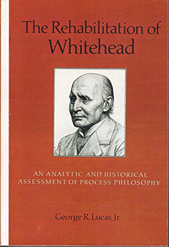 Beispielbild fr The Rehabilitation of Whitehead: An Analytic and Historical Assessment of Process Philosophy (Suny Philosophy) zum Verkauf von Books Unplugged