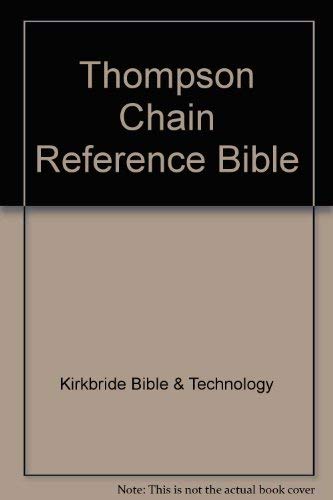 Imagen de archivo de Thompson Chain Reference Bible a la venta por Sunshine State Books