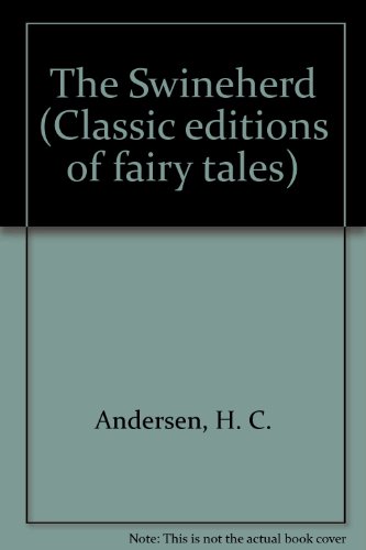 Beispielbild fr The swineherd (Classic Editions of Fairy Tales) zum Verkauf von HPB-Diamond