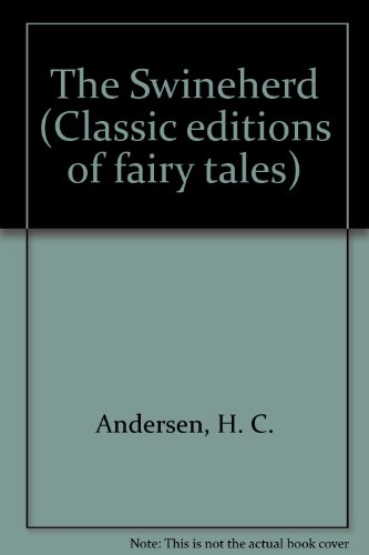 Stock image for The swineherd (Classic Editions of Fairy Tales) for sale by HPB-Diamond