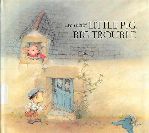 Stock image for Little Pig, Big Trouble for sale by Bearly Read Books