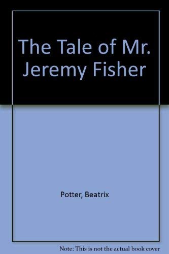 Imagen de archivo de The Tale of Mr. Jeremy Fisher a la venta por Wonder Book