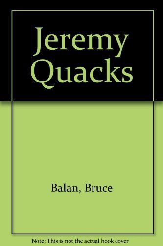 Stock image for Jeremy Quacks for sale by Hedgehog's Whimsey BOOKS etc.