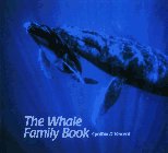 Stock image for WHALE FAMILY BOOK, THE (Animal Family Books) for sale by Wonder Book