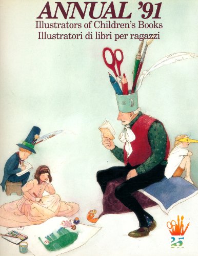 Stock image for Annual '91: Illustrators of Children's Books for sale by Bookmarc's