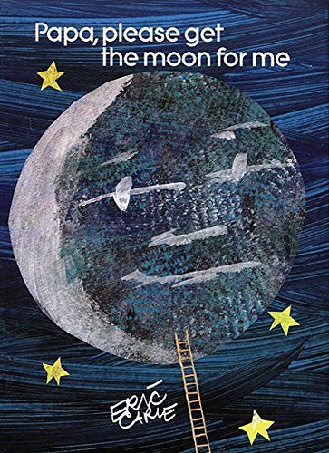 

Papa, Please Get the Moon for Me: Miniature Edition (The World of Eric Carle Miniature Edition) [Hardcover ]