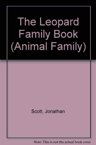 LEOPARD FAMILY BOOK (Animal Family Books,) (9780887081866) by Scott, Prue