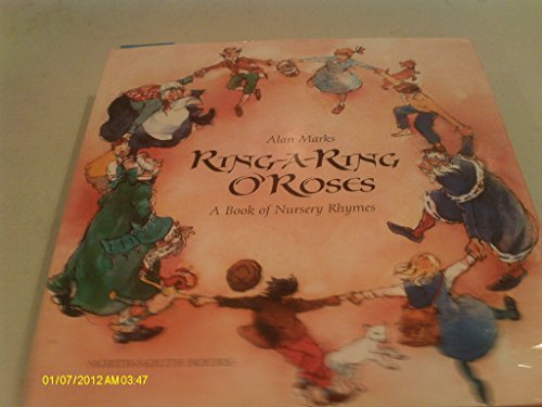 Beispielbild fr Ring-a-Ring O'Roses and a Ding, Dong Bell : A Collection of Nursery Rhymes zum Verkauf von Better World Books