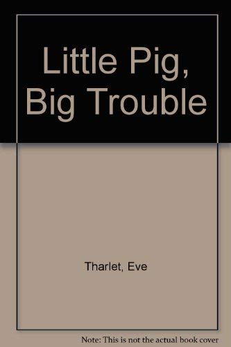 9780887082276: Little Pig, Big Trouble