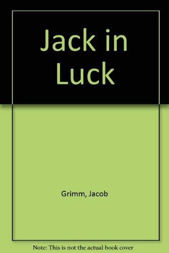 Jack in Luck (9780887082498) by Grimm, Brothers