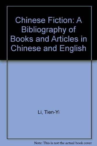 Stock image for CHINESE FICTION: A Bibliography of Books and Articles in Chinese and English. for sale by Nelson & Nelson, Booksellers