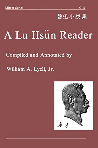 9780887100468: A Lu Hsun Reader: 15 (Mirror Series C)