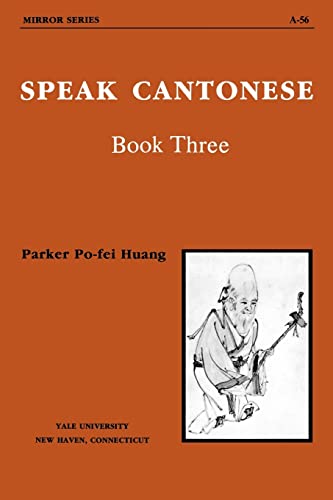 Stock image for Speak Cantonese Book Three for sale by ThriftBooks-Atlanta