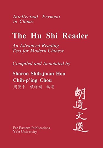 Stock image for A Hu Shi Reader: An Advanced Reading Text for Modern Chinese (Far Eastern Publications Series) for sale by Last Word Books