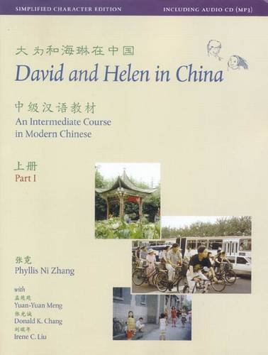 Stock image for David and Helen in China: Simplified Character Edition: An Intermediate Course in Modern Chinese (in Two Parts with Audio CD) (Far Eastern Publications Series) for sale by HPB-Red