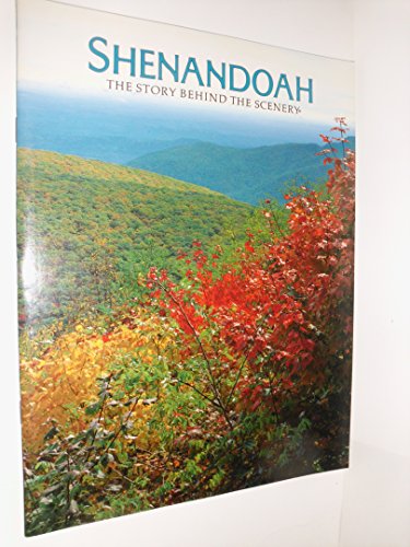 Stock image for Shenandoah: The Story Behind the Scenery for sale by Your Online Bookstore