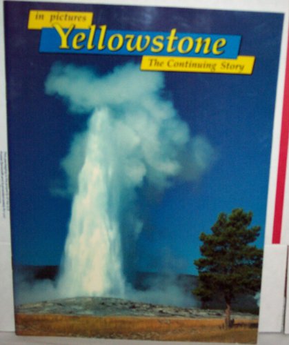 Stock image for in pictures Yellowstone: The Continuing Story for sale by SecondSale