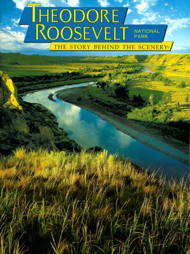 Imagen de archivo de Theodore Roosevelt National Park: The Story Behind the Scenery a la venta por Wonder Book