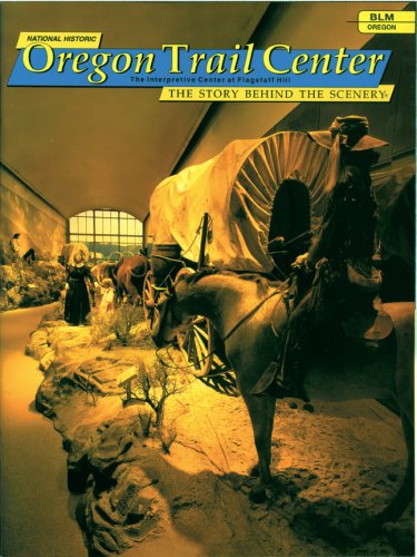 Beispielbild fr National Historic Oregon Trail Center: The Story Behind the Scenery zum Verkauf von Wonder Book