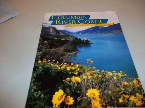 Stock image for Columbia River Gorge: The Story Behind the Scenery for sale by Gulf Coast Books
