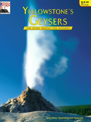 Stock image for Yellowstone's Geysers: The Story Behind the Scenery for sale by -OnTimeBooks-