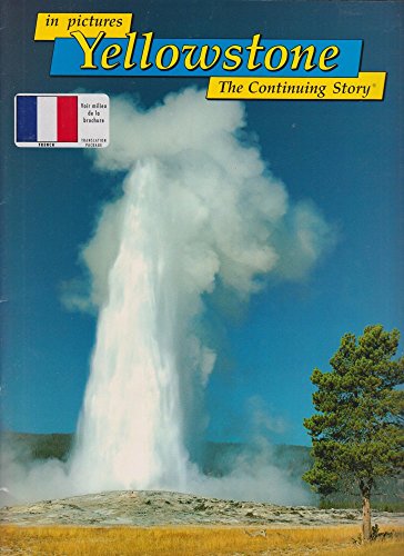 9780887147630: in pictures Yellowstone: The Continuing Story (French Edition)