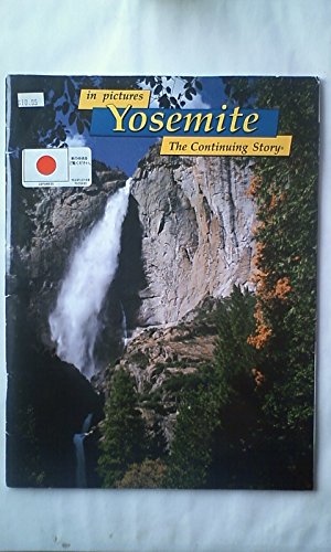 9780887147708: in pictures Yosemite: The Continuing Story