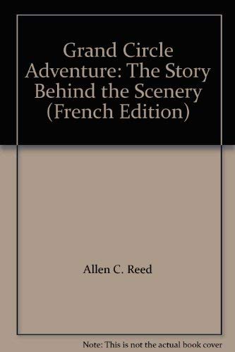 Stock image for Grand Circle Adventure: The Story Behind the Scenery (French Edition) for sale by medimops