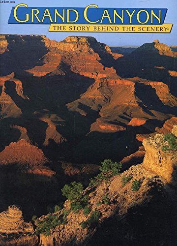 Imagen de archivo de Grand Canyon: The Story Behind the Scenery a la venta por Hawking Books