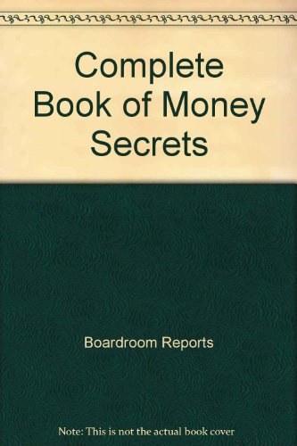 Stock image for Complete Book of Money Secrets for sale by Better World Books