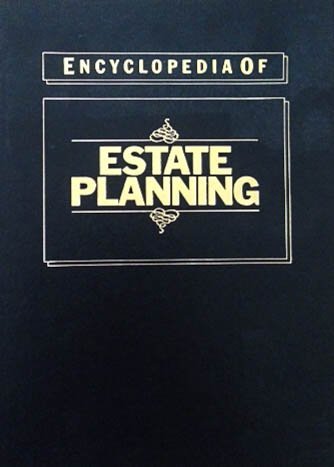 Stock image for Encyclopedia of Estate Planning for sale by ThriftBooks-Dallas