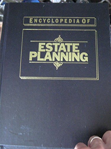 Stock image for Encyclopedia of Estate Planning for sale by Taos Books