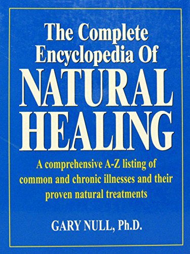 9780887232459: The Complete Encyclopedia of Natural Healing by Null; Gary (2002-08-02)