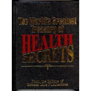 Beispielbild fr The World's Greatest Treasury of Health Secrets zum Verkauf von Better World Books: West