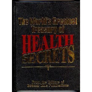 9780887232503: The World's Greatest Treasury of Health Secrets (Bottom Line Publications)
