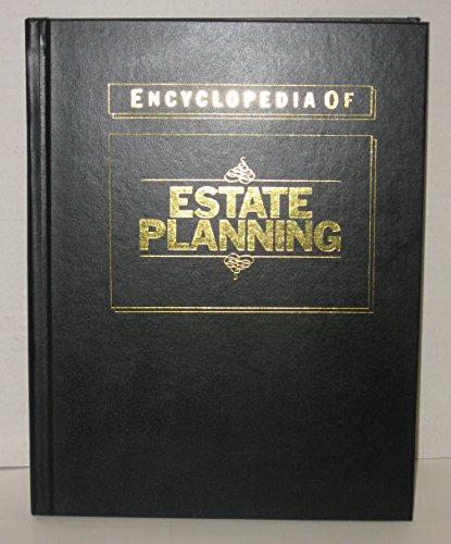 Beispielbild fr Encyclopedia of Estate Planning zum Verkauf von Better World Books