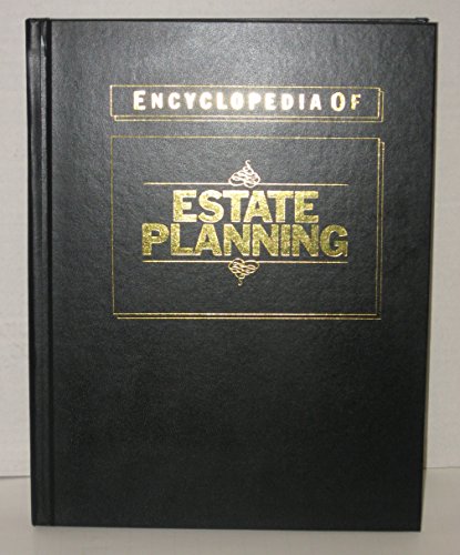 Imagen de archivo de Encyclopedia of Estate Planning a la venta por Better World Books