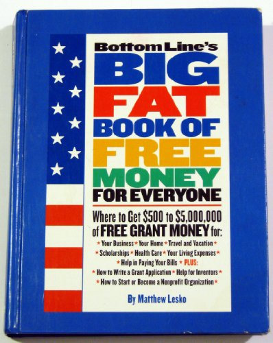 Beispielbild fr Bottom Line's Big Fat Book of Free Money for Everyone zum Verkauf von HPB-Emerald