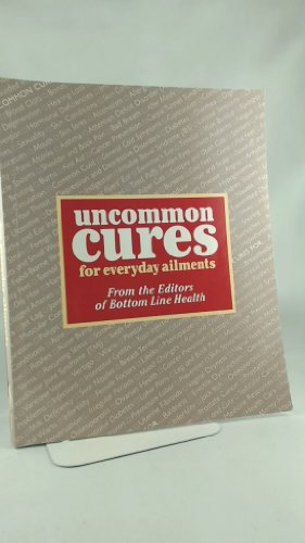 Stock image for Uncommon Cures For Everyday Ailments for sale by ThriftBooks-Atlanta