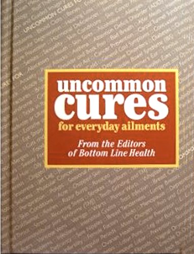 Imagen de archivo de Uncommon Cures for Everyday Ailments a la venta por Better World Books